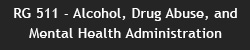Rg 511 - Alcohol, Drug Abuse, and Mental Health Administration